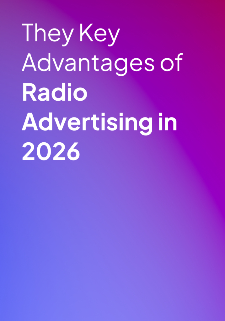 They Key Advantages of Radio Advertising in 2026